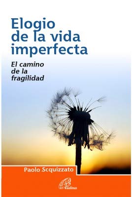 Elogio de la vida imperfecta: El camino de la fragilidad (Armonía) Religion & Esotericism