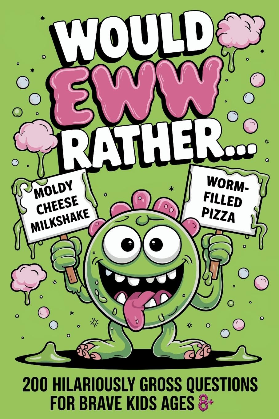 Would EWW Rather? - 200 Hilariously Gross Questions for brave kids ages 8+ Tiptoi & Games
