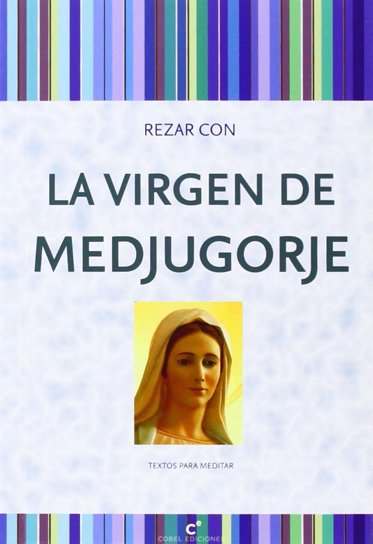 Rezar Con La Virgen De Medjugorje Books