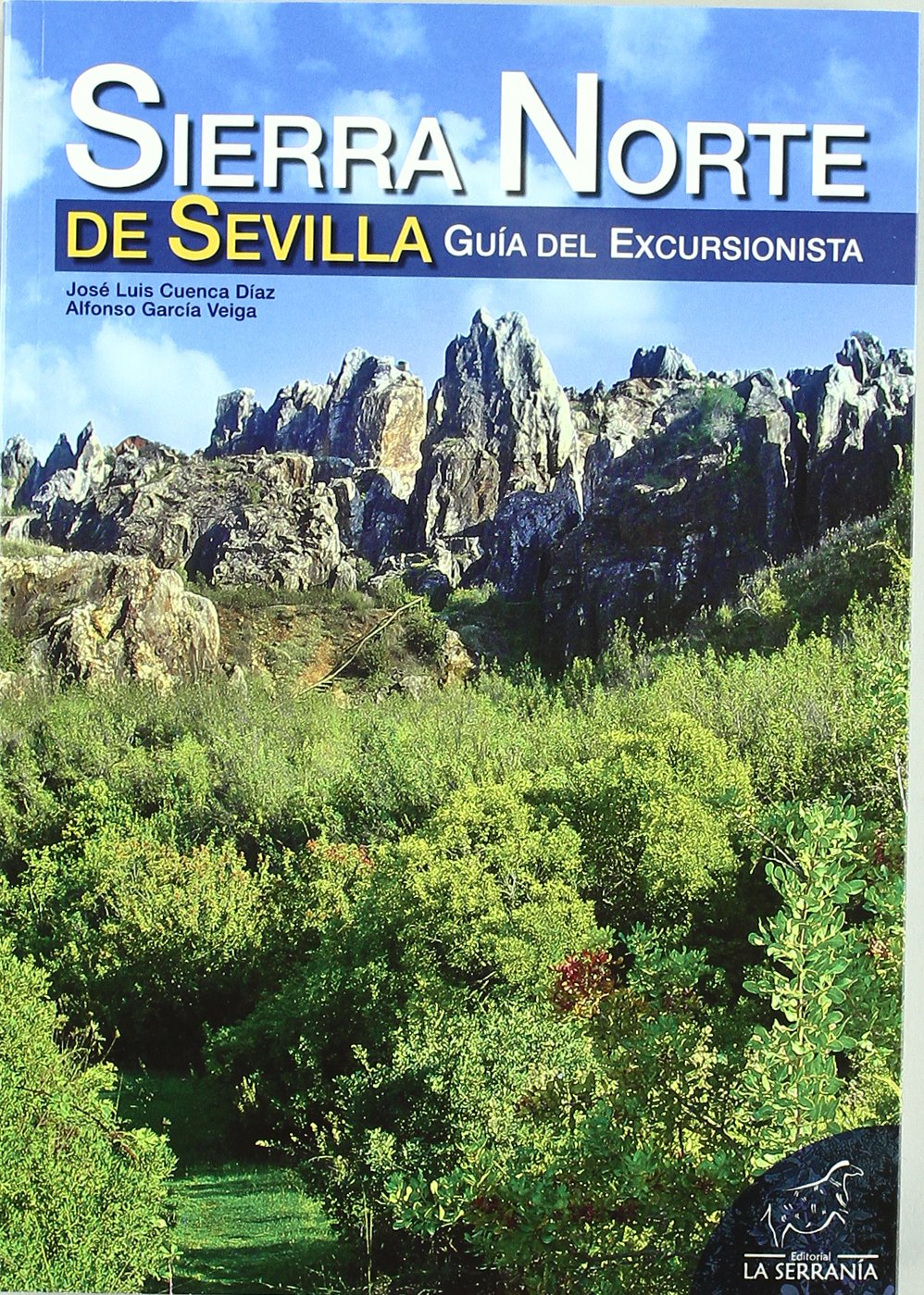 Sierra Norte de Sevilla : guía del excursionista (Serie Guías, Band 8) Leisure & Fun
