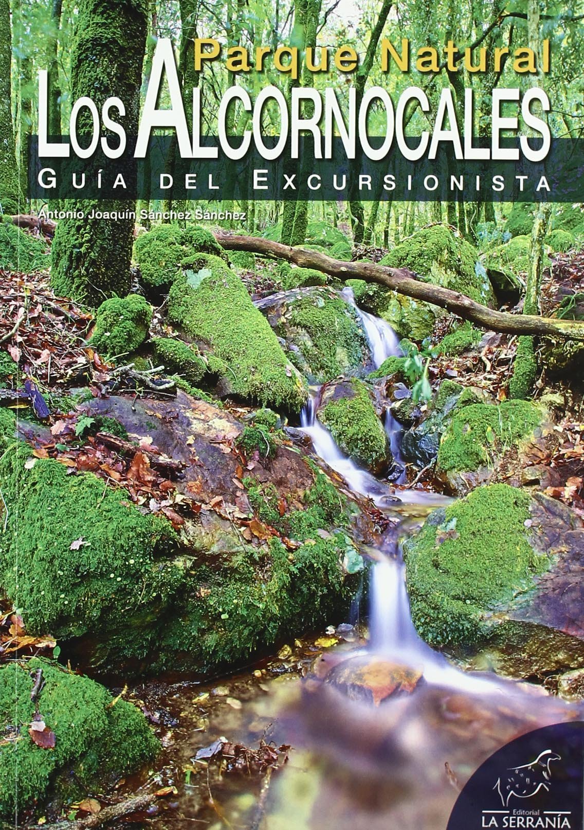 Parque Natural Los Alcornocales : guía del excursionista Leisure, Home & Garden