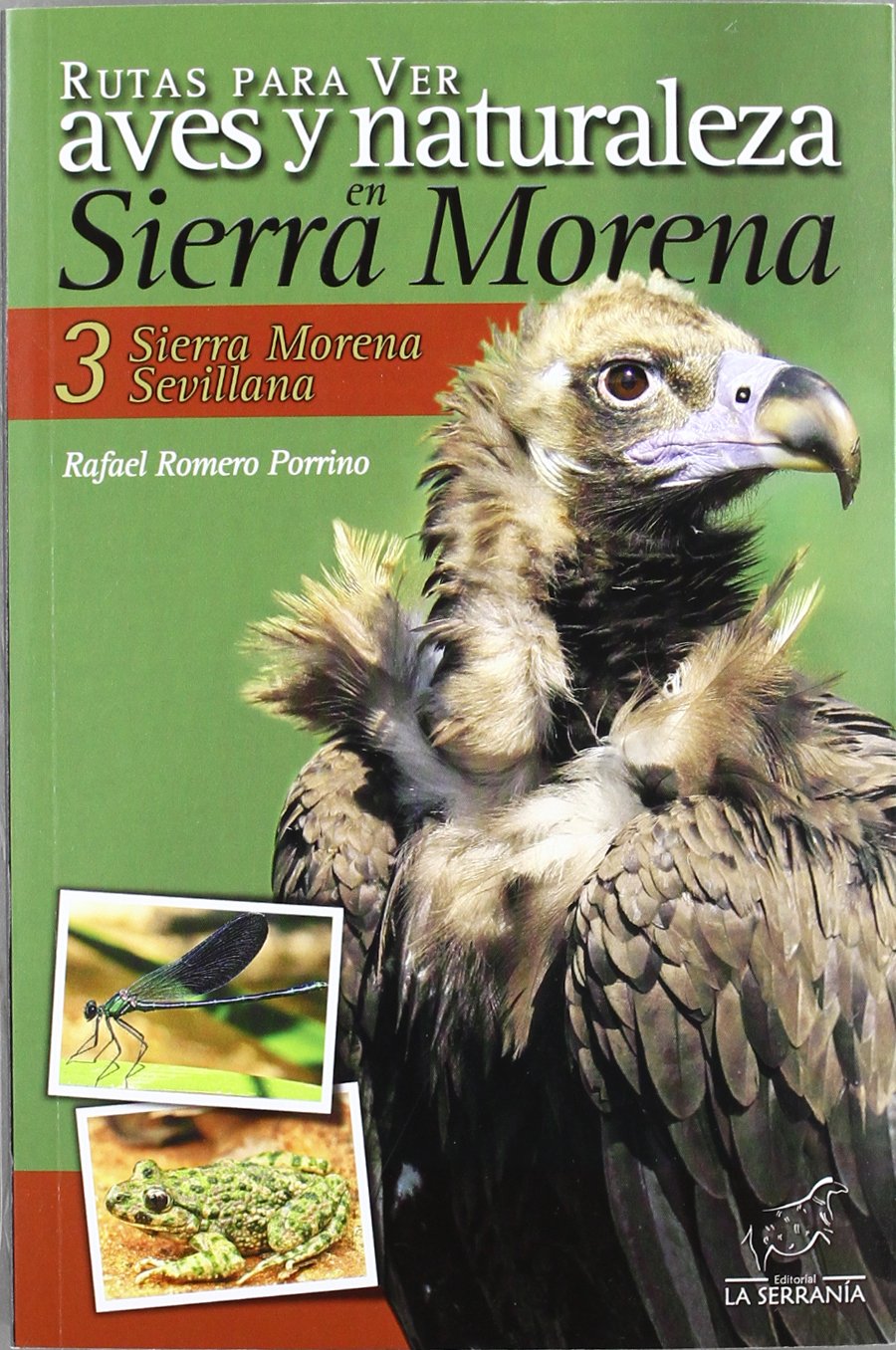 Rutas para ver aves y naturaleza en Sierra Morena.: Sierra Morena Sevillana 3 book