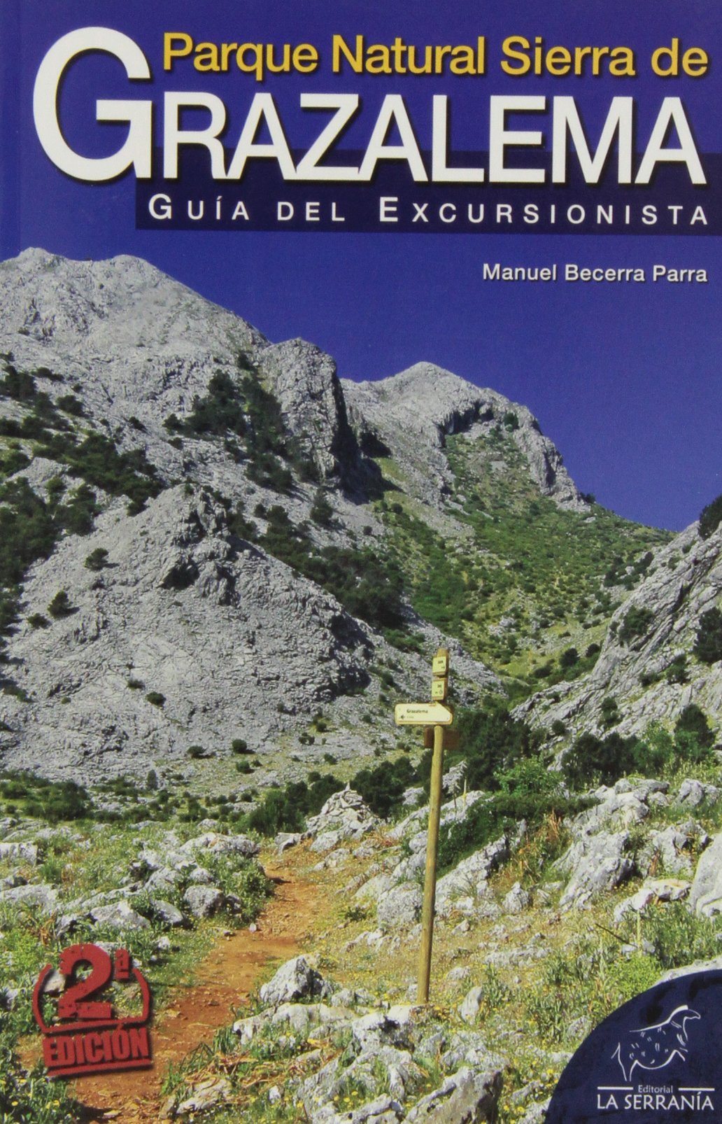 Parque Natural Sierra de Grazalema: Guía del excursionista (Serie Guías, Band 11) Leisure & Fun