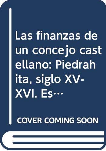 Las finanzas de un concejo castellano: 1462-1466 (Fuentes históricas abulenses, Band 86) Books