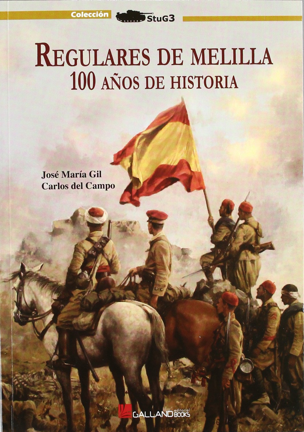 Regulares de Melilla : 100 años de historia book