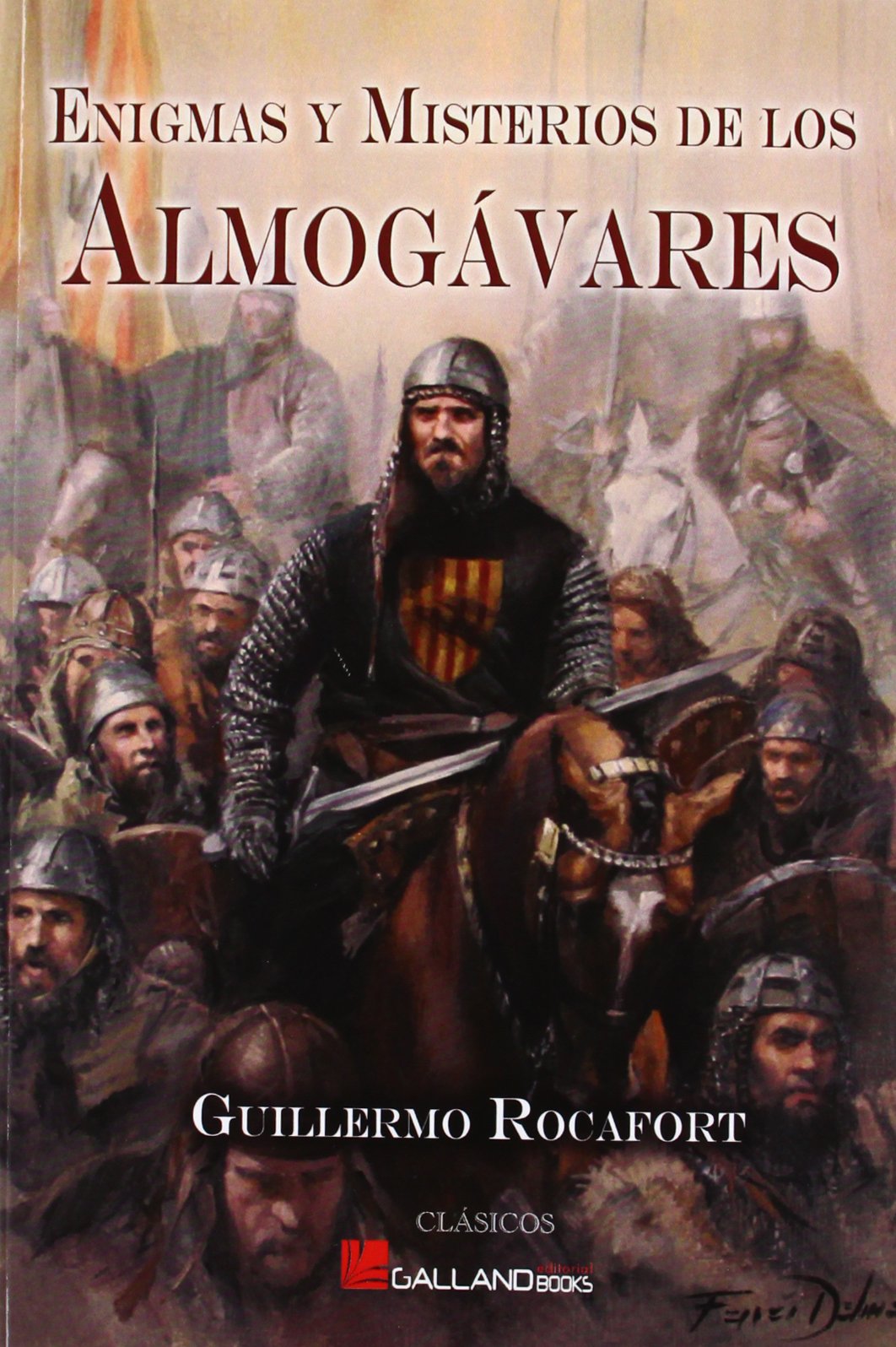 Enigmas y misterios de los almogávares Learning & Reference