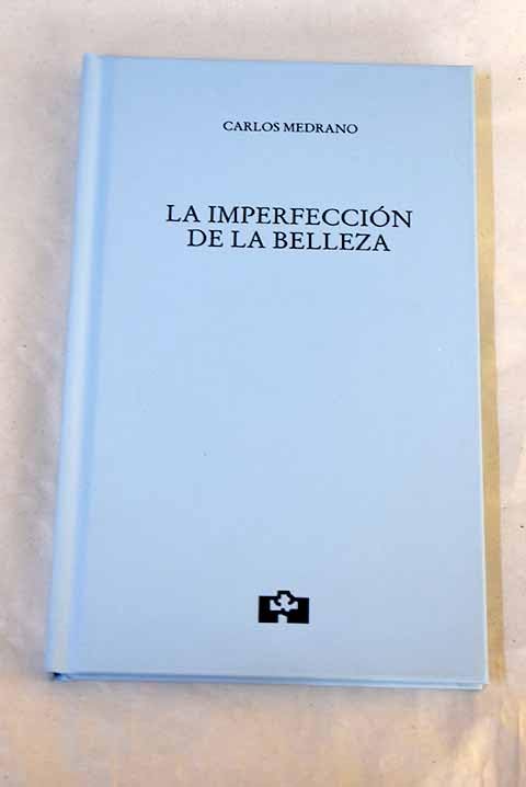 La imperfección de la belleza (Cortalaire, Band 89) Poetry