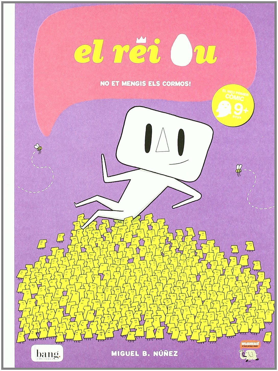El rei Ou, No et mengis els cormos! (Mamut 9+) Books