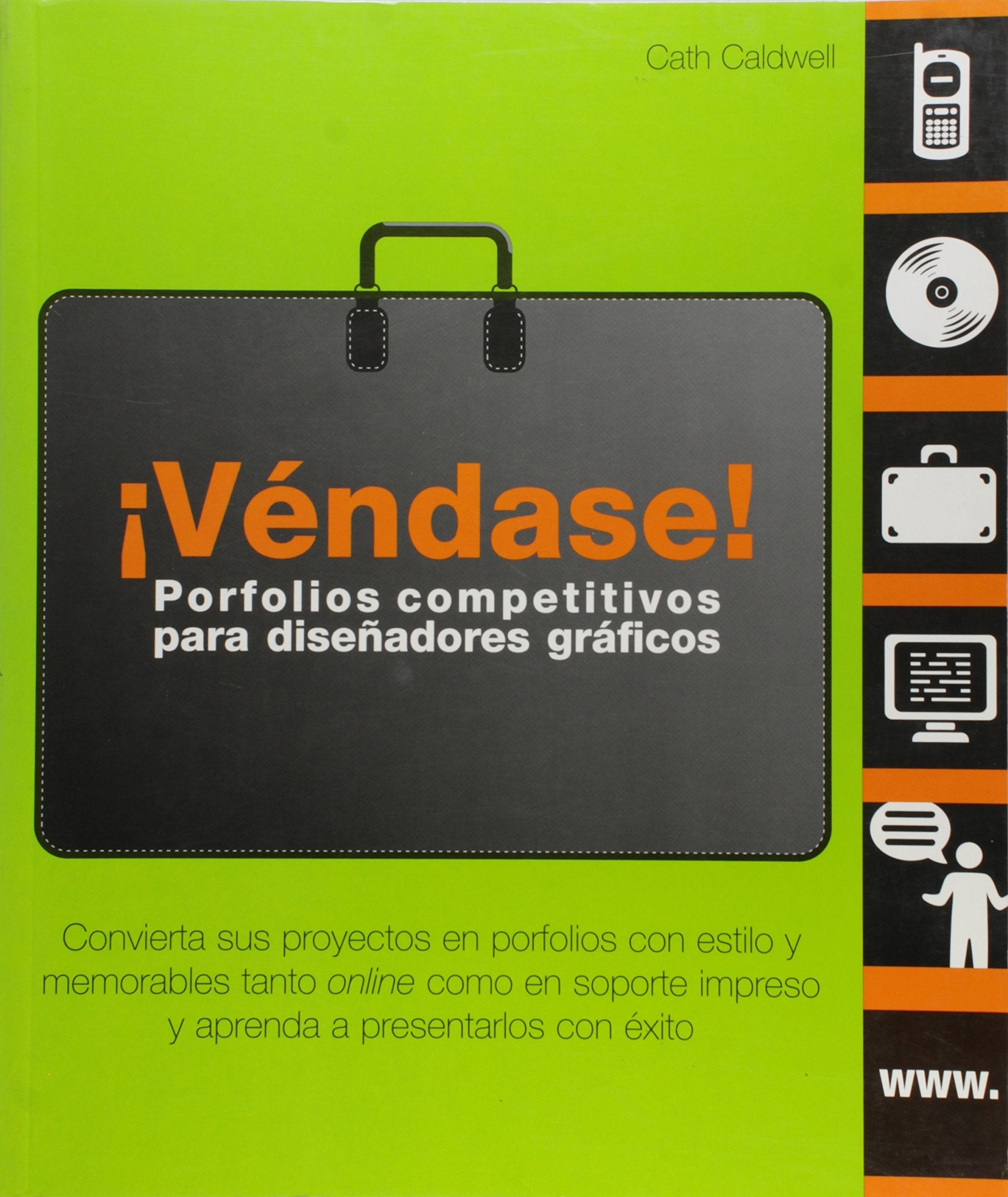 ¡Véndase! Porfolios competitivos para diseñadores gráficos: Convierta sus proyectos en porfolios con estilo y memorables tanto online como en soporte impreso y aprenda a presentarlos con éxito book