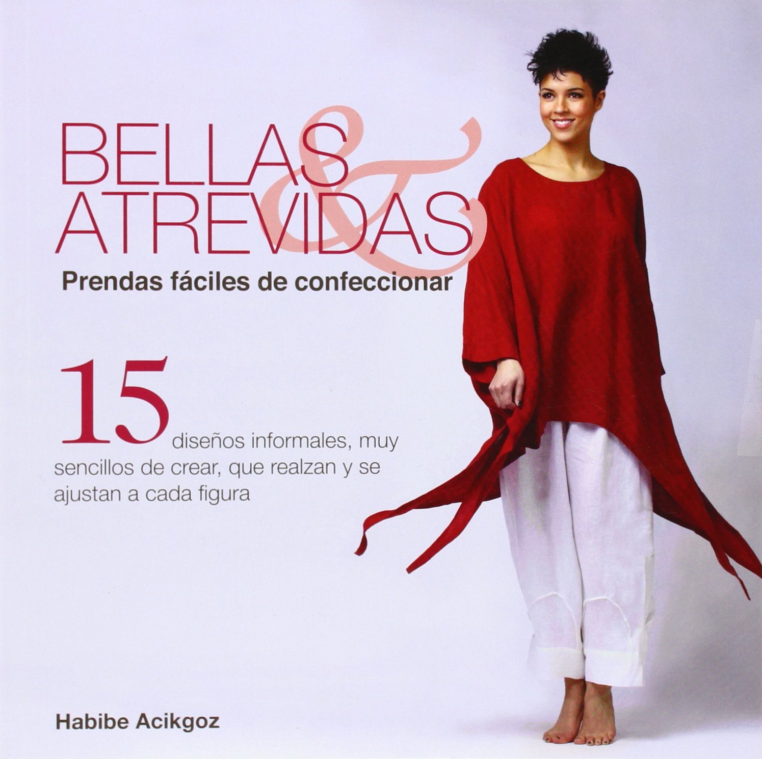 Bellas & Atrevidas: Prendas fáciles de confeccionar book