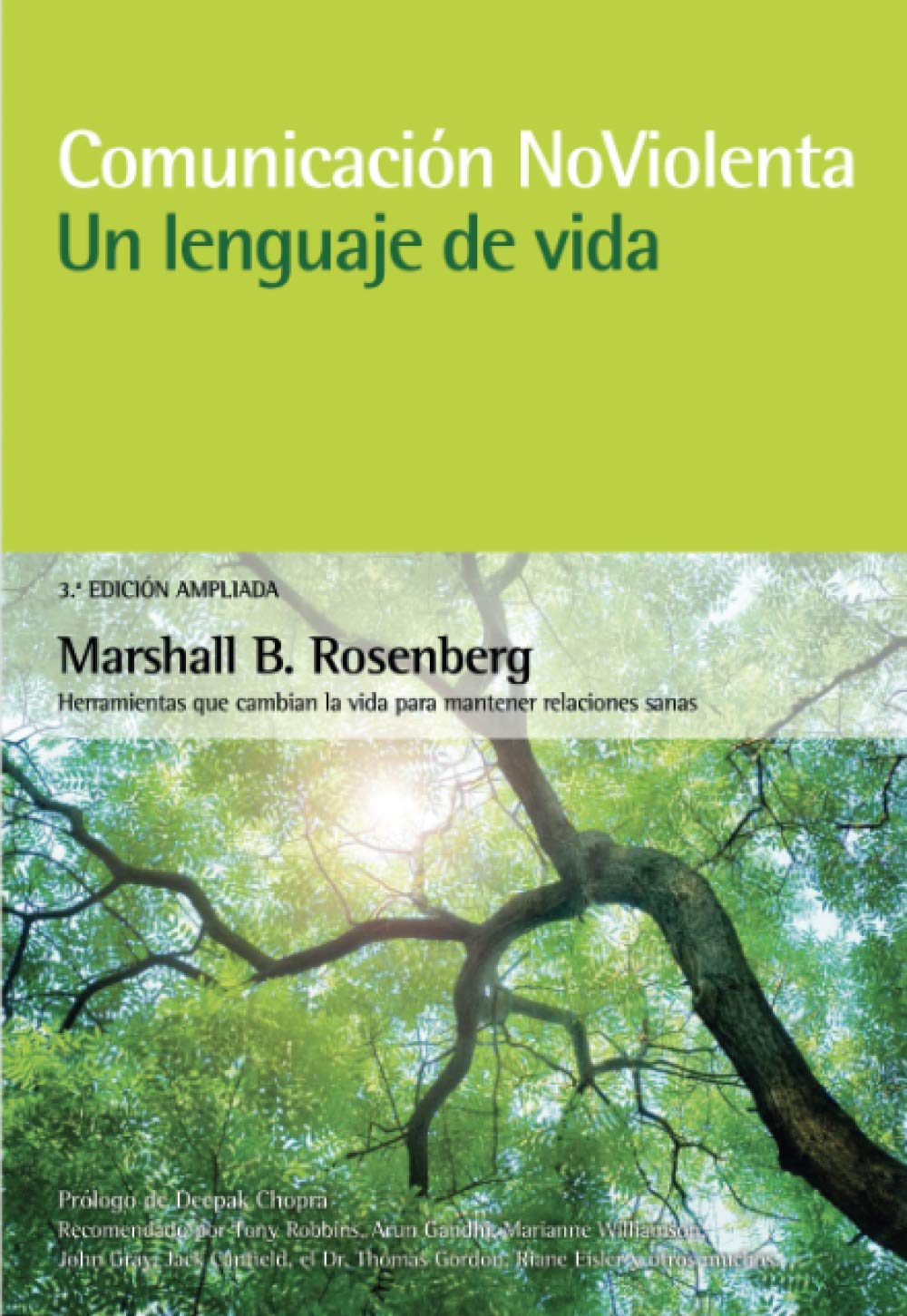 Comunicación no violenta. Un lenguaje de vida. 3ª Edición ampliada: Un lenguaje de vida: Herramientas que cambian la vida para mantener relaciones sanas Self-help