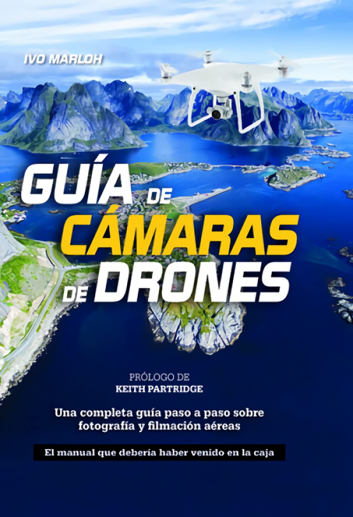 Guía de cámaras de drones : una completa guía paso a paso sobre fotografía y filmación aéreas Children's books