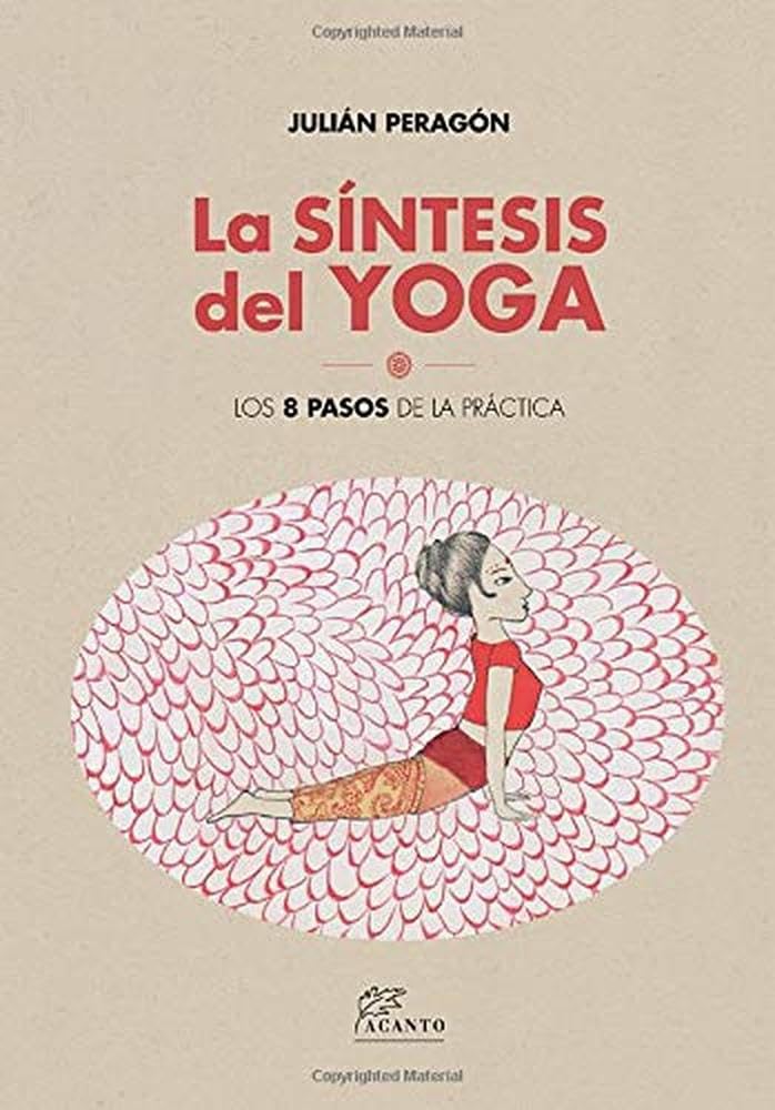 La síntesis del yoga : los 8 pasos de la práctica Lifestyle