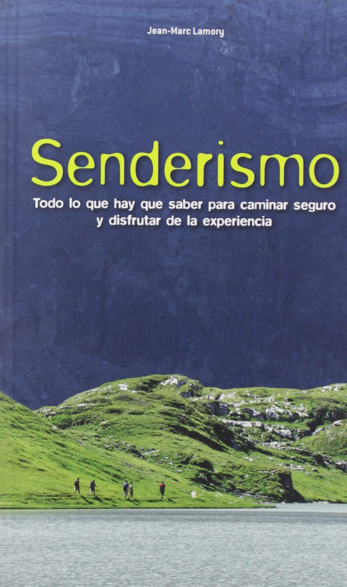 Senderismo: Todo lo que hay que saber para caminar seguro y disfrutar de la experiencia Leisure & Fun