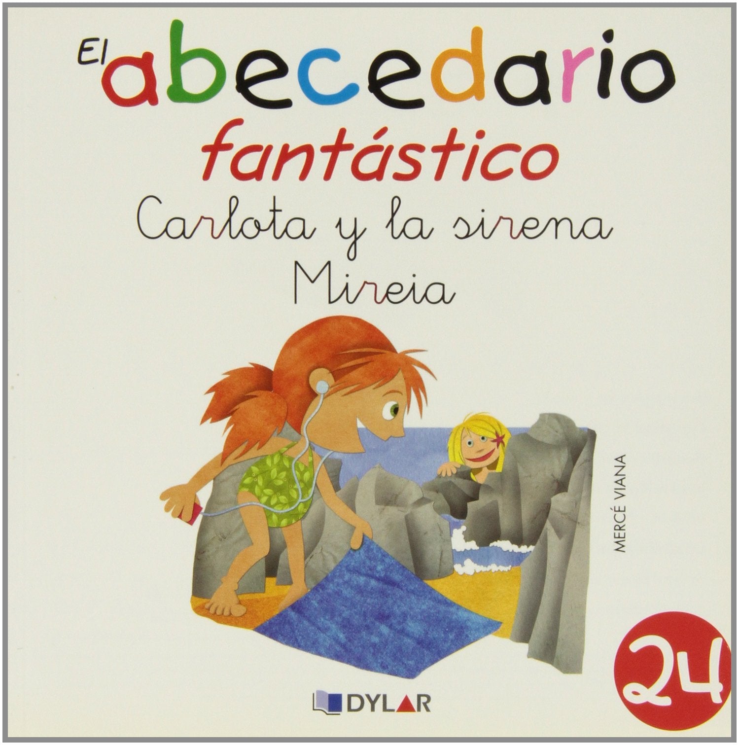 CARLOTA Y LA SIRENA MIREIA - CUENTO 24: Carlota y La Sirenita Mireia (El Abecedario Fantástico, Band 24) Business, Finance & Career