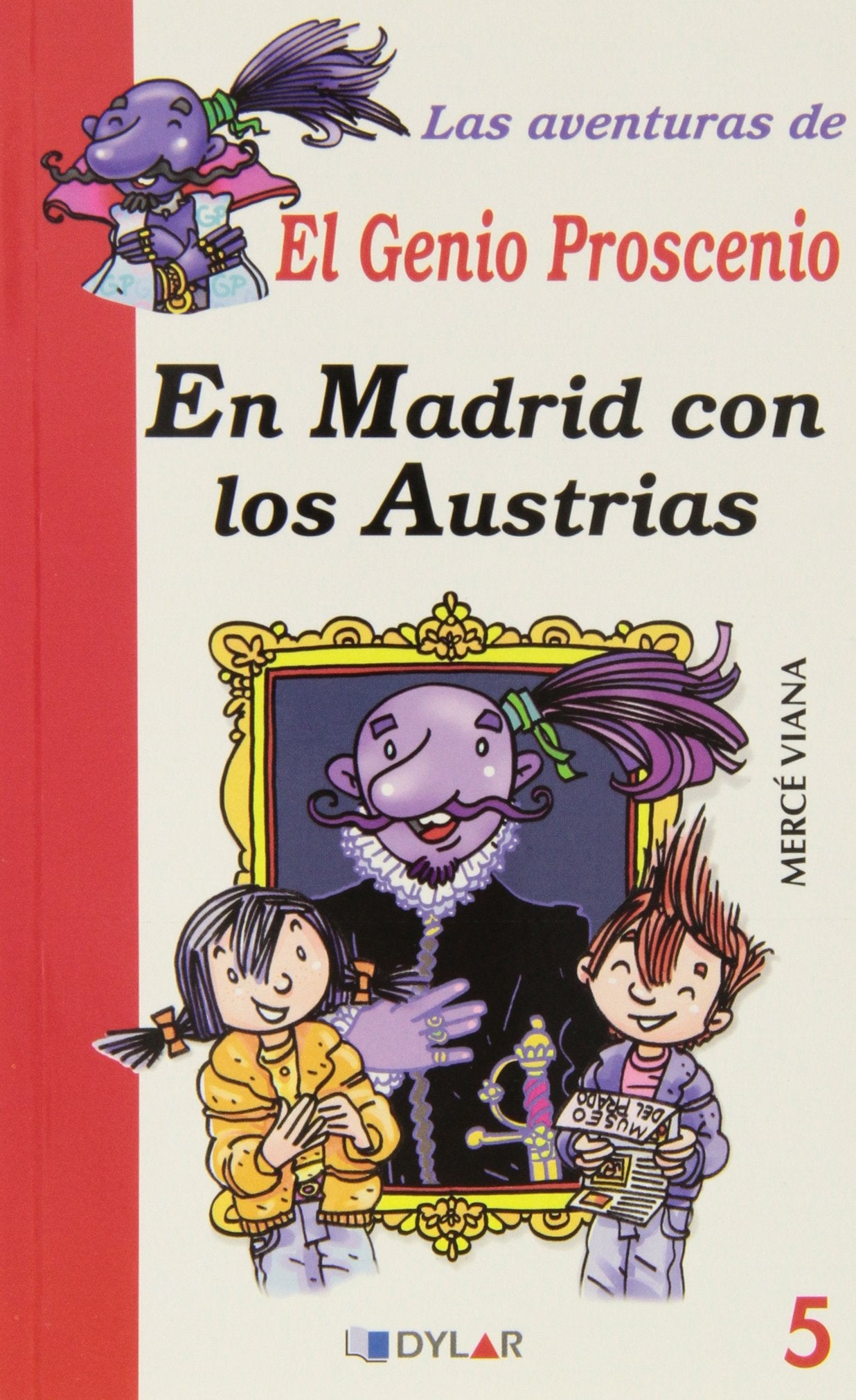 Las aventuras del genio Proscenio. En Madrid con los Austrias Learning & Reference