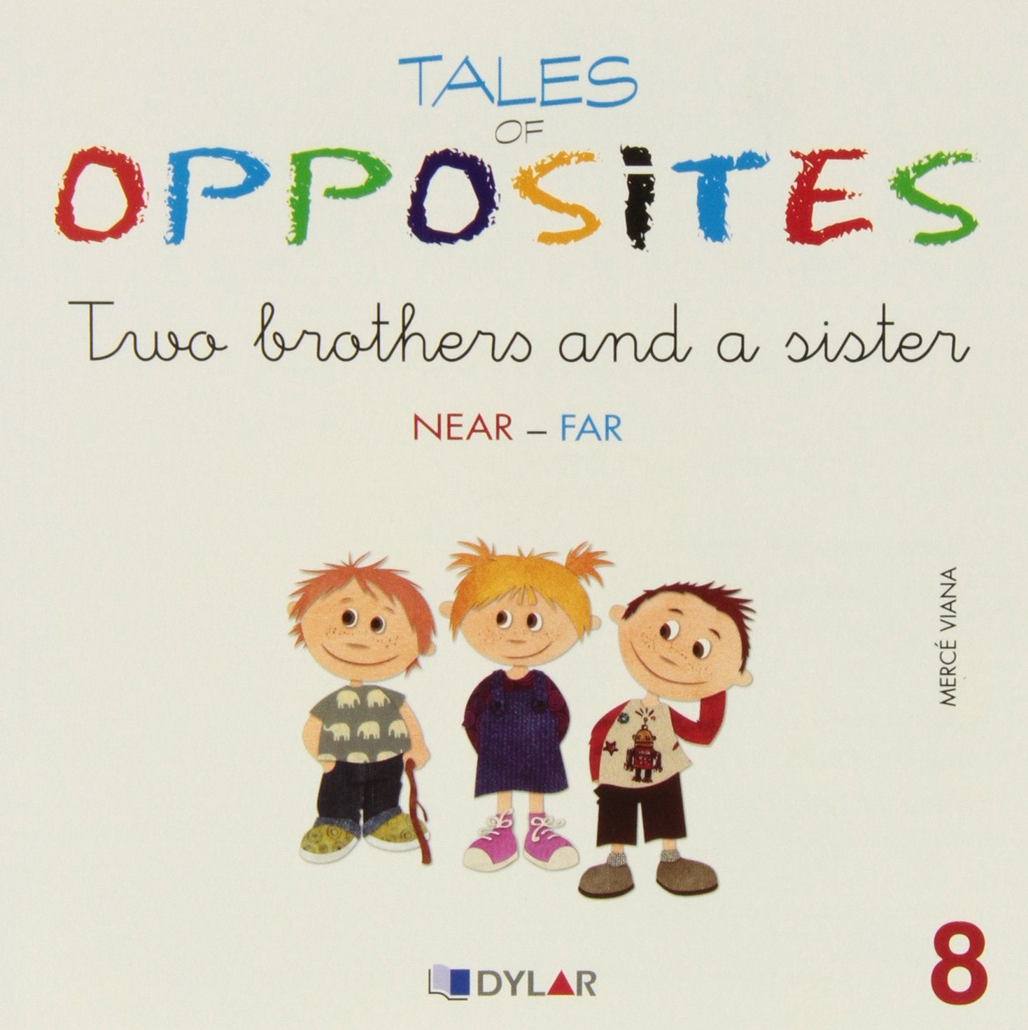TALES OF OPPOSITES 8 - TWO BROTHERS AND A SISTER book