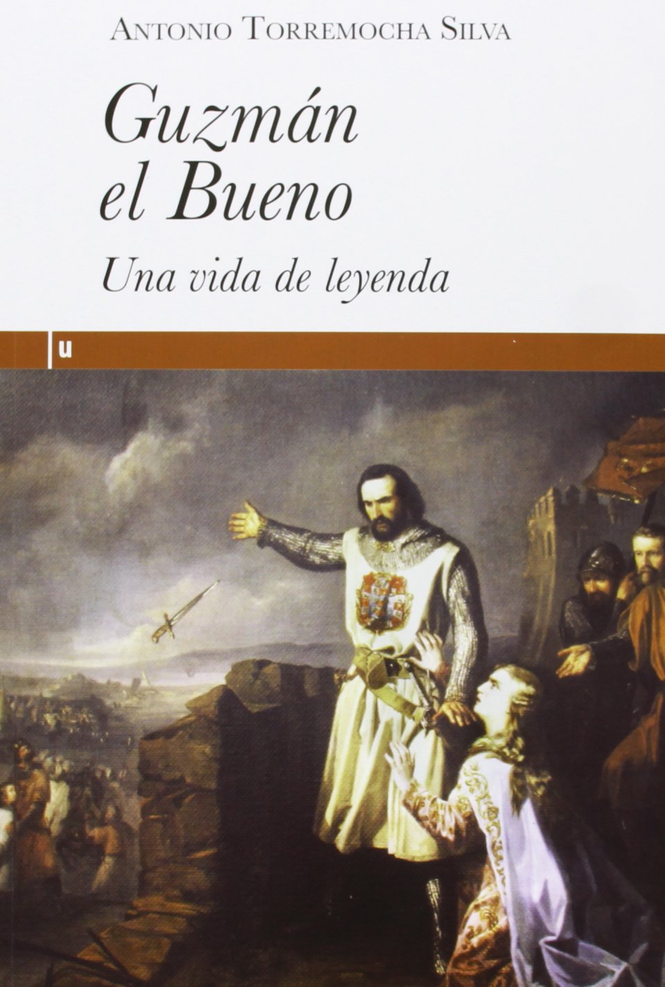 Guzman el Bueno : una vida de leyenda Education