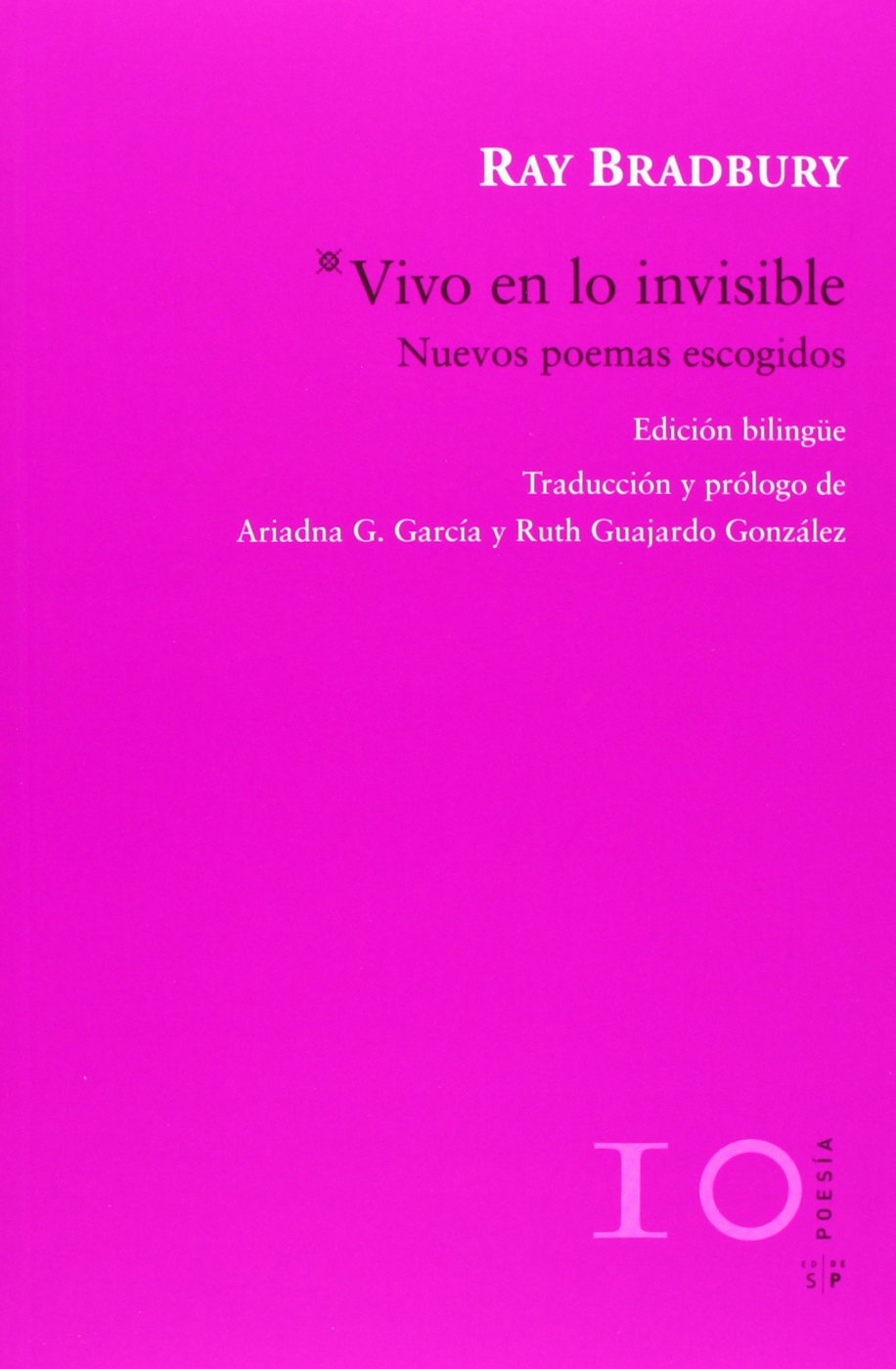 VIVO EN LO INVISIBLE: NUEVOS POEMAS ESCOGIDOS book