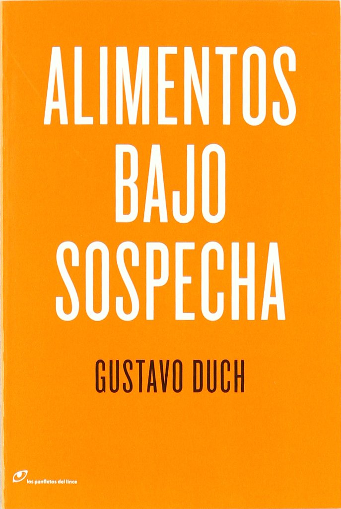 Duch, G: Alimentos bajo sospecha : recetas para una alimenta book