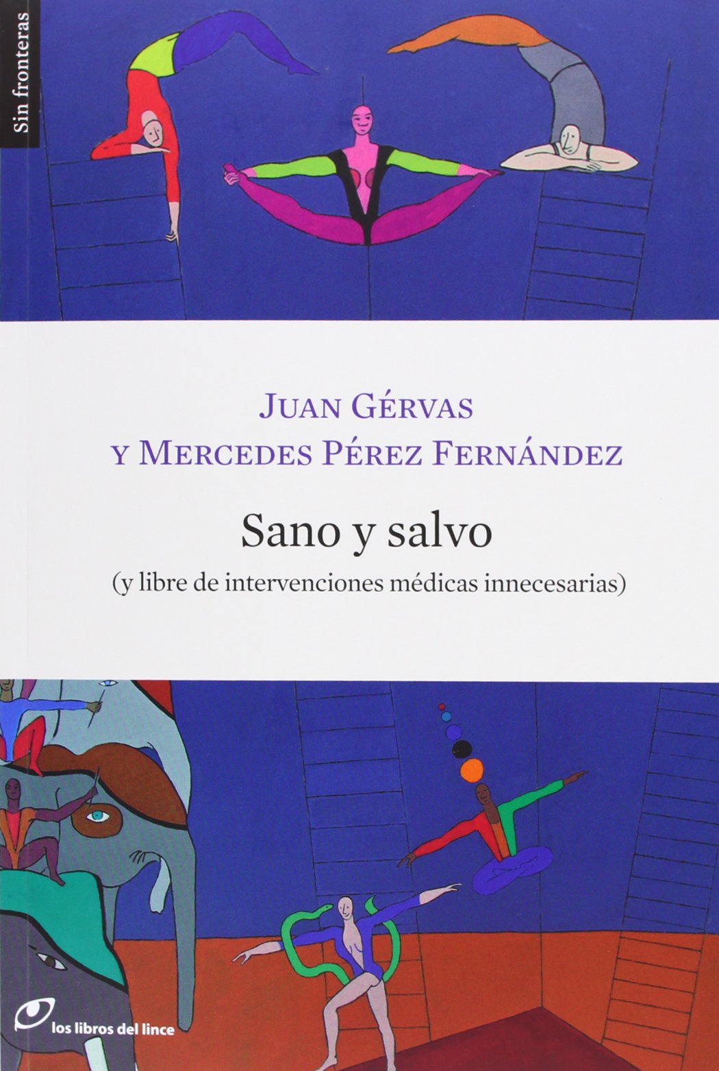Sano y salvo: (y libre de intervenciones médicas innecesarias) book
