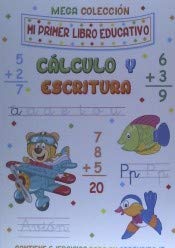MI PRIMER LIBRO EDUCATIVO. CALCULO Y ESCRITURA book