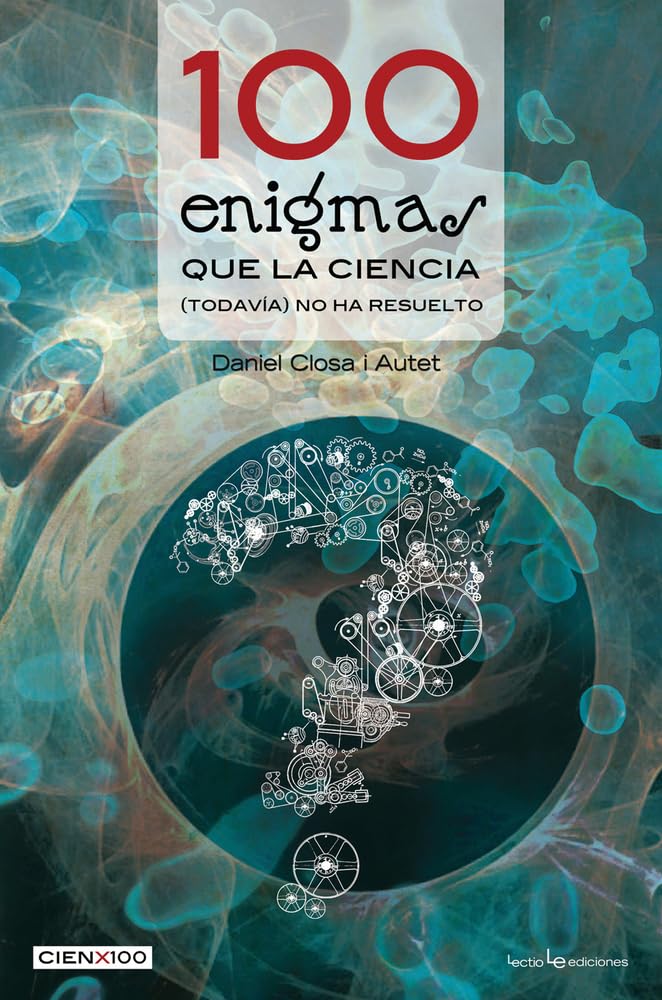 100 enigmas que la ciencia (todavía) no ha resuelto/ 100 puzzles that science (yet) been resolved book