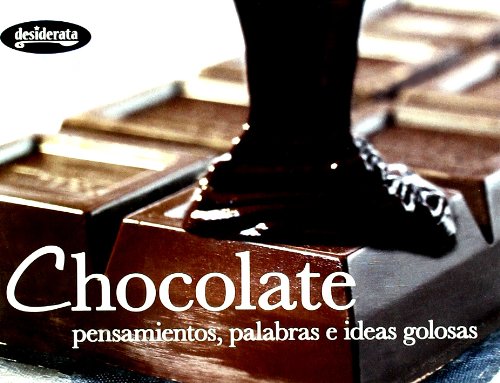 Chocolate : pensamientos, palabras e ideas golosas Leisure, Home & Garden