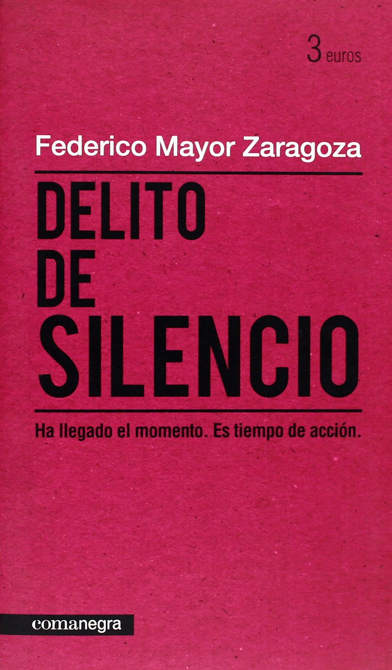 Delito de silencio: Ha llegado el momento. Es tiempo de acción. Books