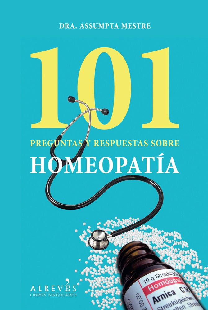 101 preguntas y respuestas sobre la homeopatía Leisure, Home & Garden