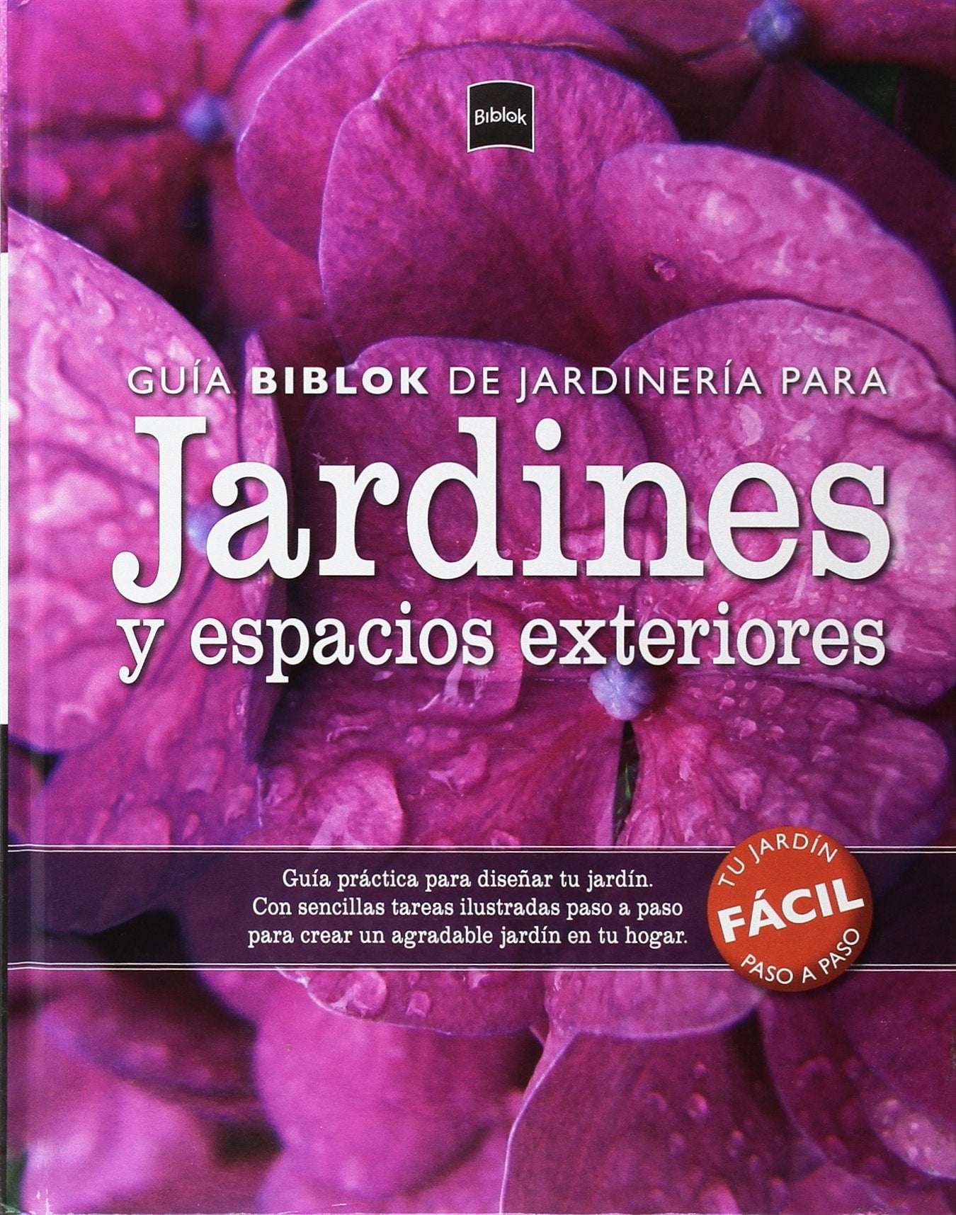 GUIA BIBLOK DE JARDINERIA PARA JARDINES Y ESPACIOS EXTERIORES book