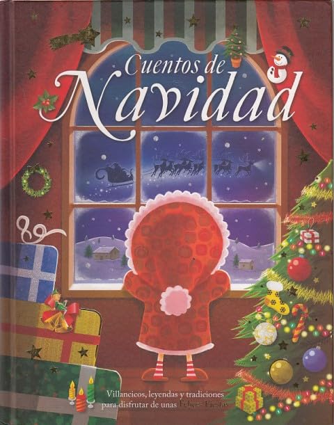 CUENTOS DE NAVIDAD. VILLANCICOS, LEYENDAS Y TRADICIONES PARA DISFRUTAR DE UNAS FELICES FIESTAS book