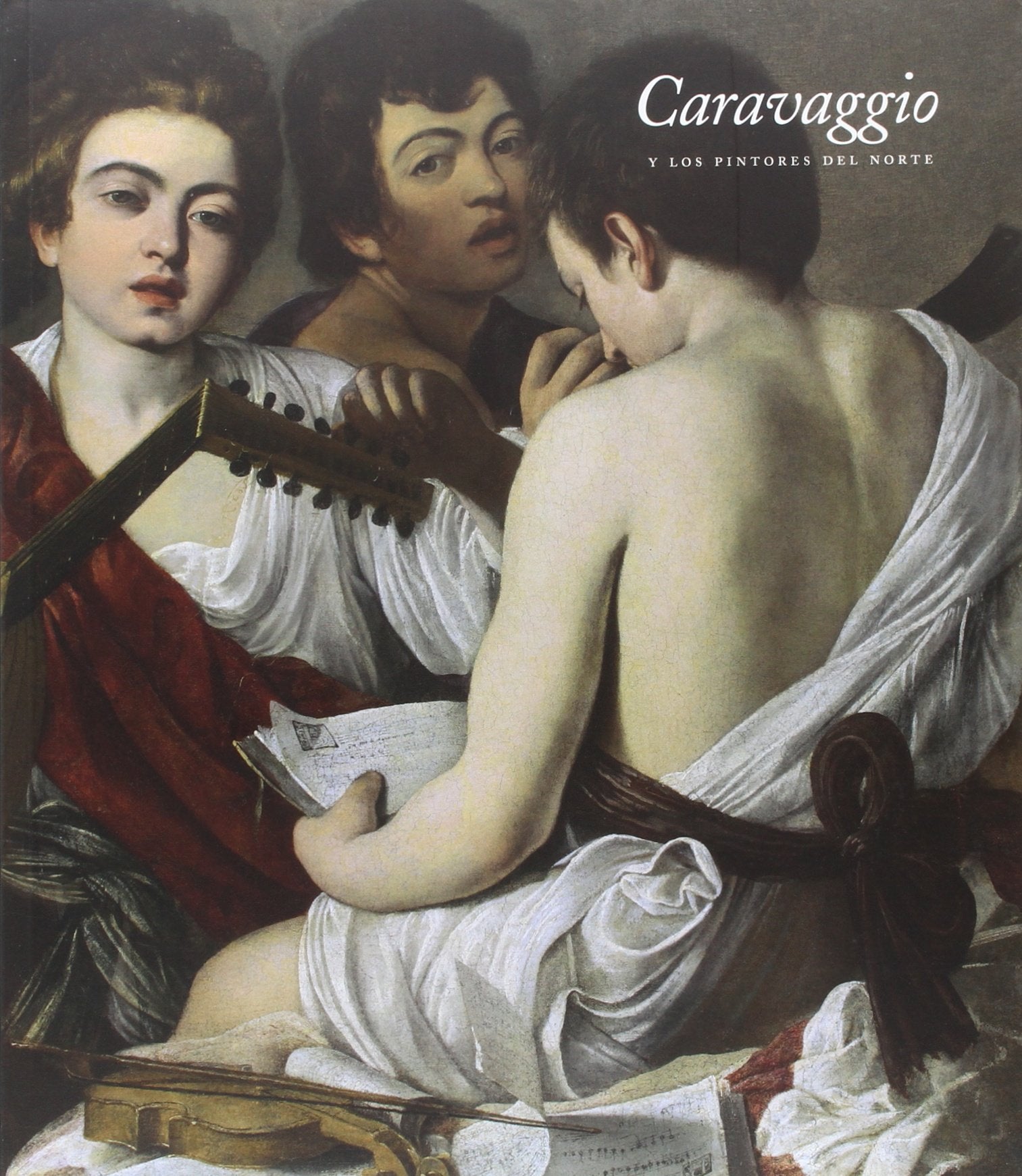 Caravaggio y los pintores del Norte Non-fiction