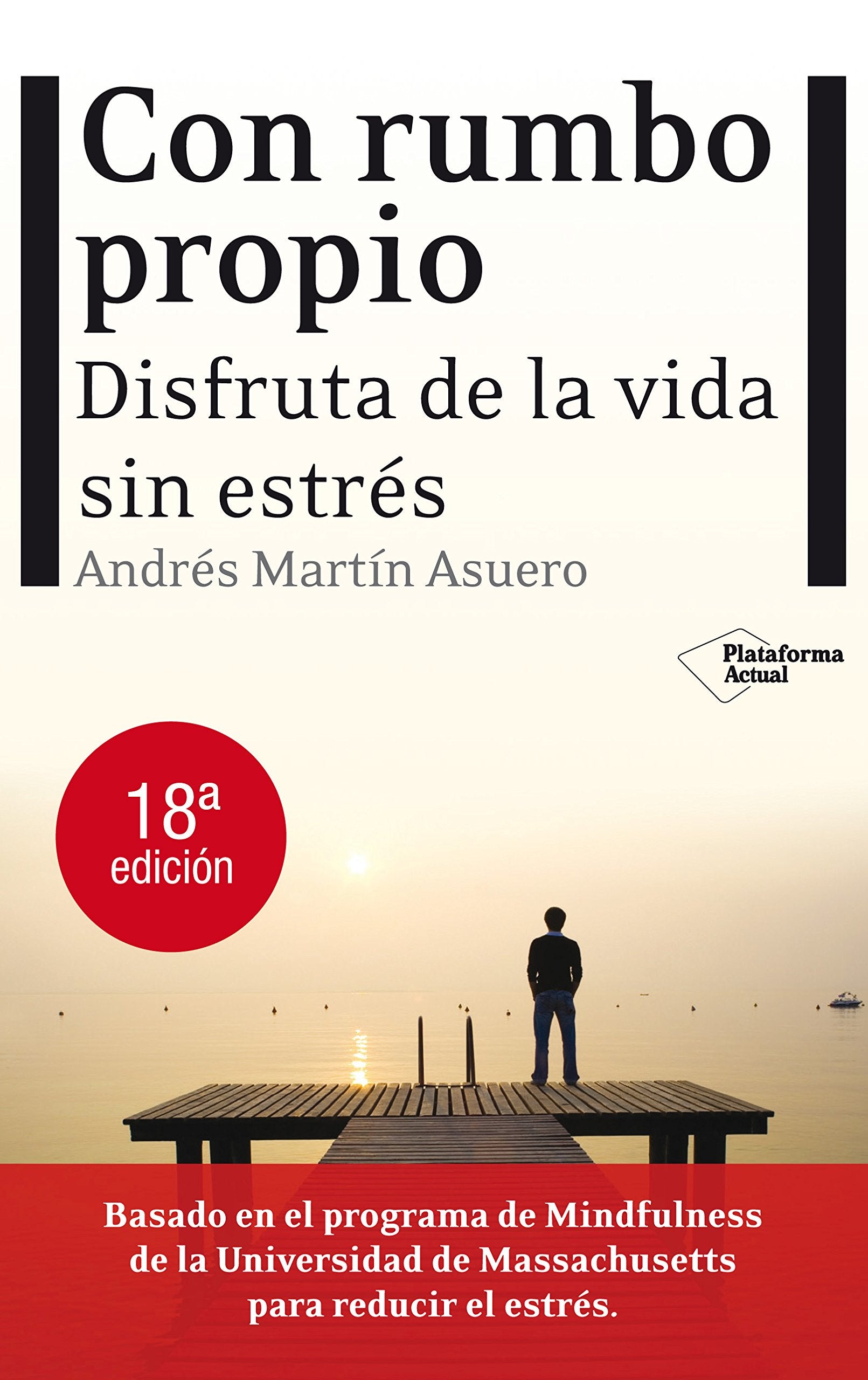 CON RUMBO PROPIO: Disfruta de la vida sin estrés (Plataforma Actual) Health, Nutrition & Fitness