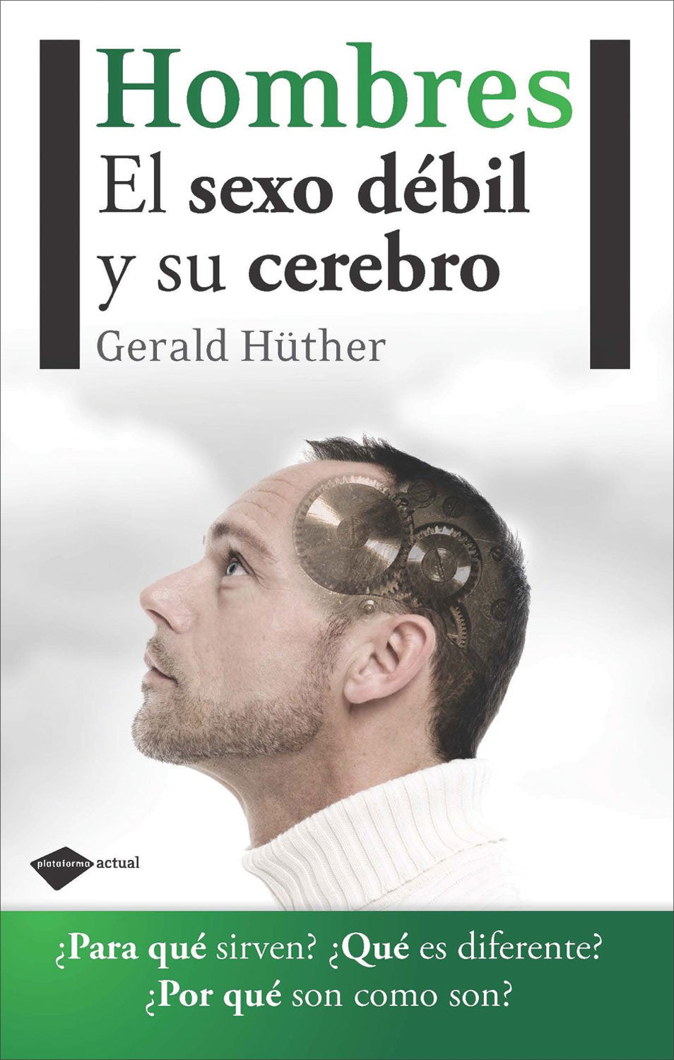 Hombres: El sexo debil y su cerebro Social Sciences