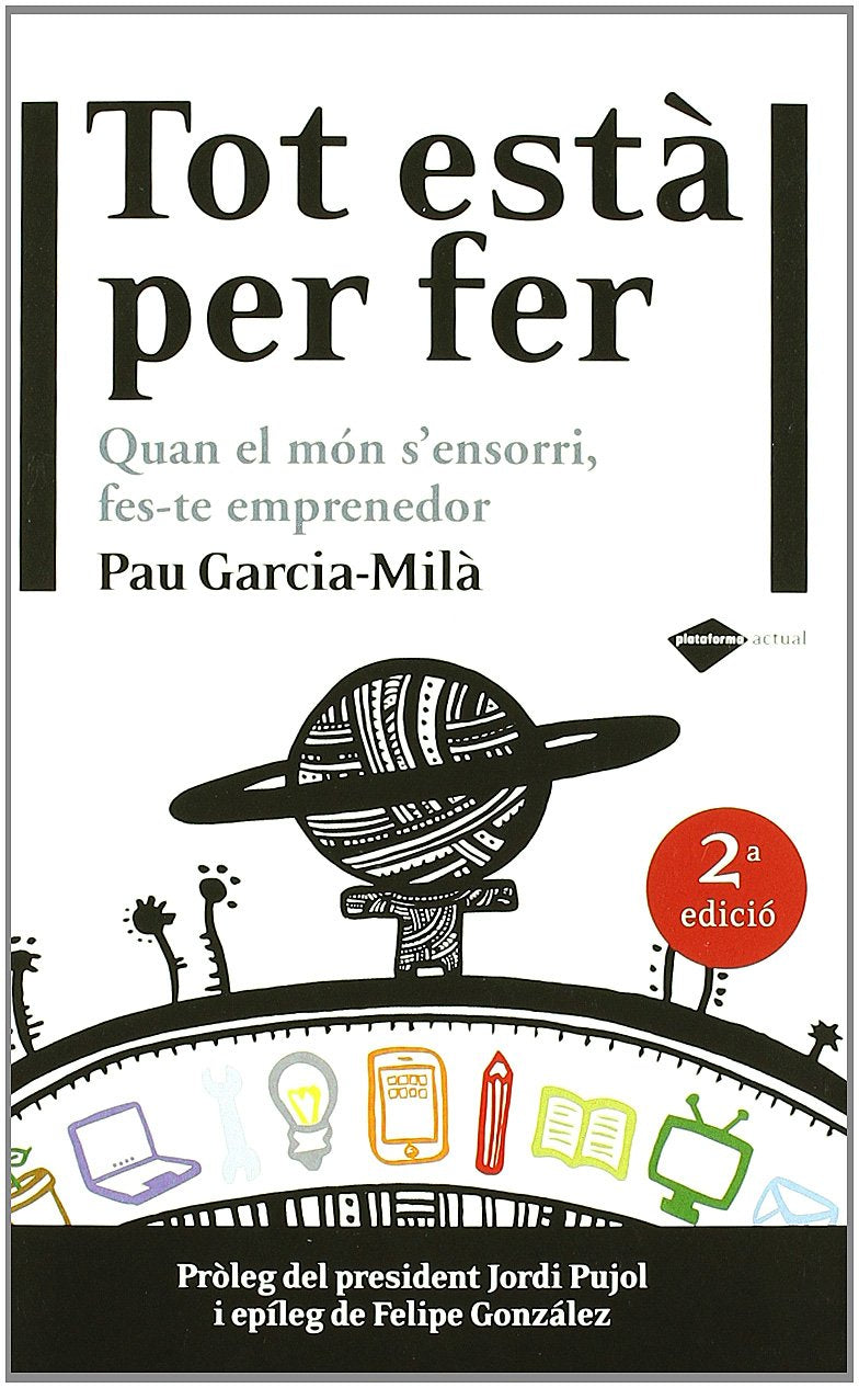 Tot està per fer : quan el món s'ensorri, fes-te emprenedor (Actual) Novels & Short Stories