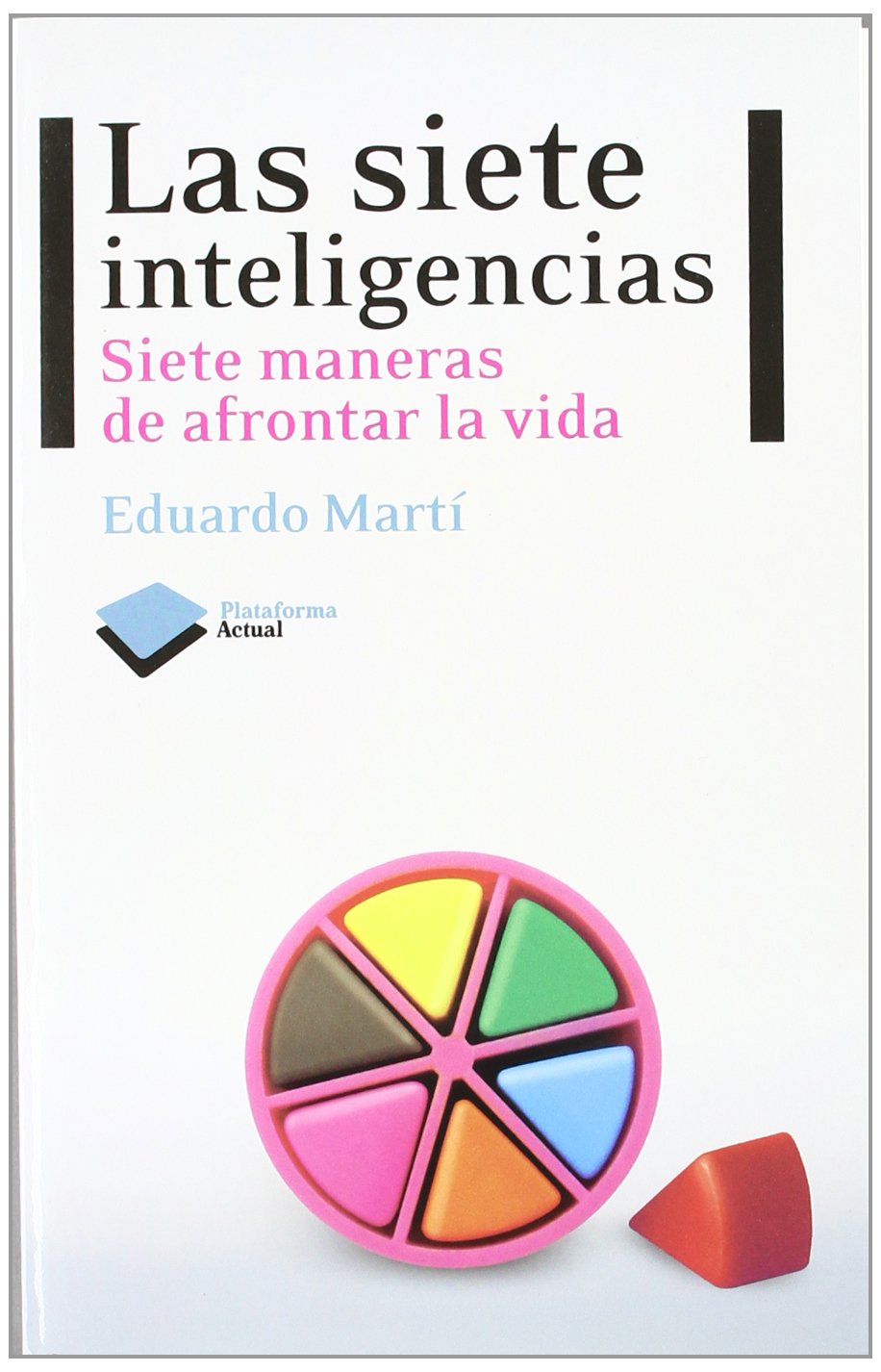 Las siete inteligencias / The Seven Intelligences: Siete maneras de afrontar la vida / Seven Ways to Cope With Life book