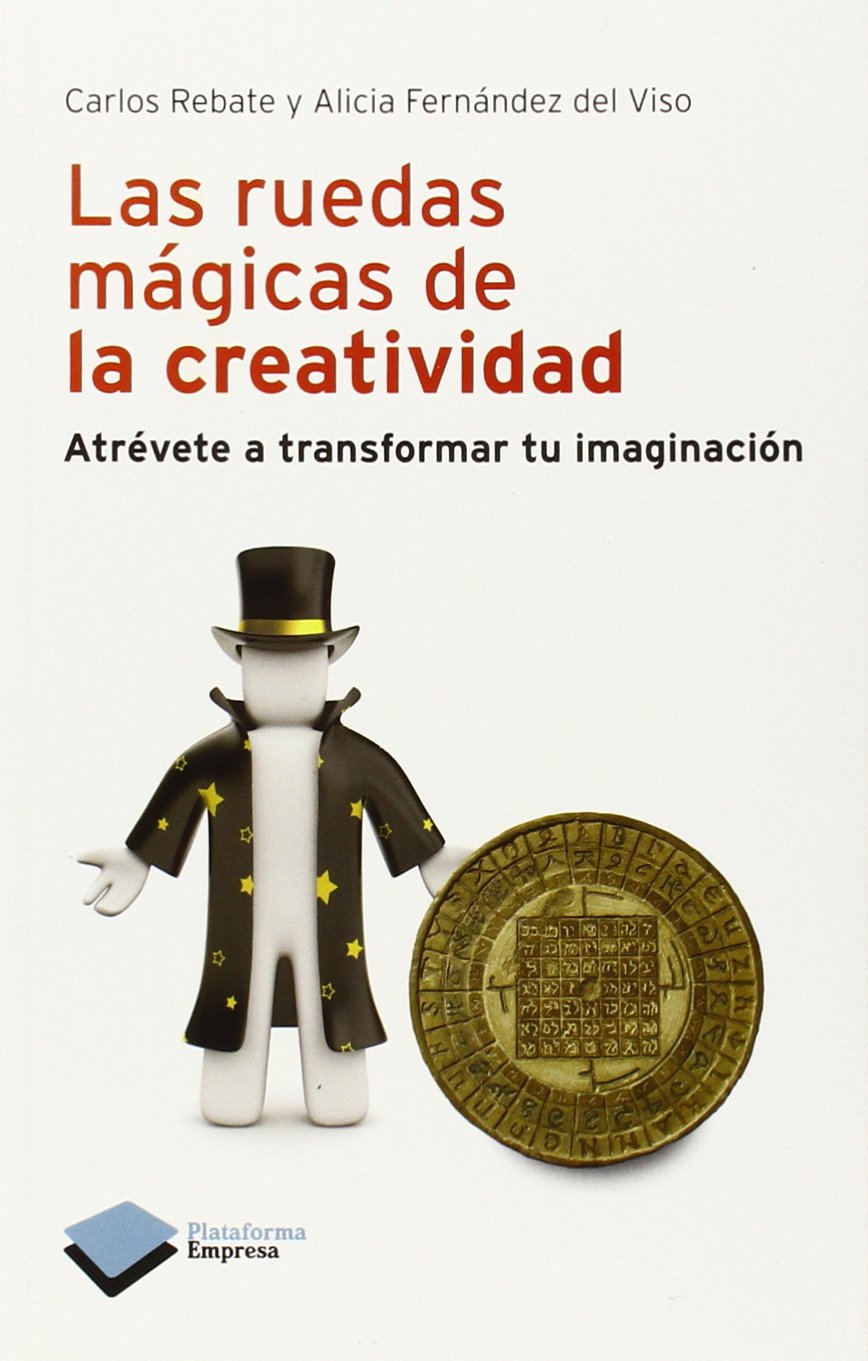 RUEDAS MAGICAS DE LA CREATIVIDAD,LAS book