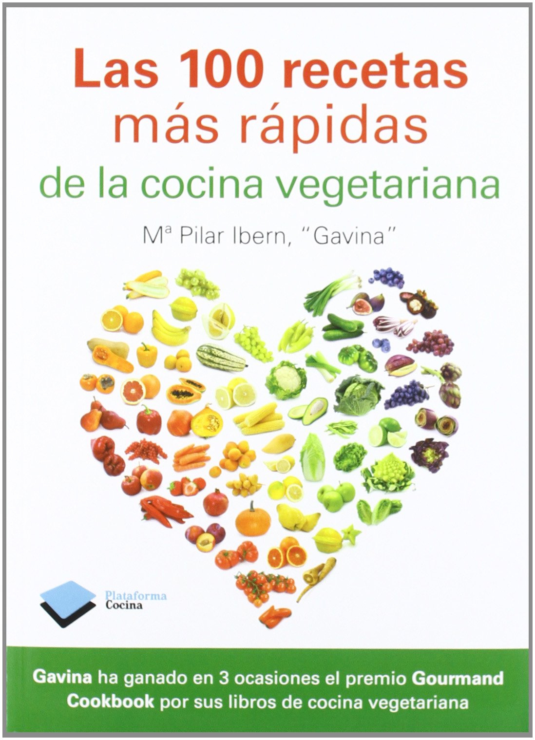 Las 100 recetas más rápidas de la cocina vegetariana Leisure, Home & Garden