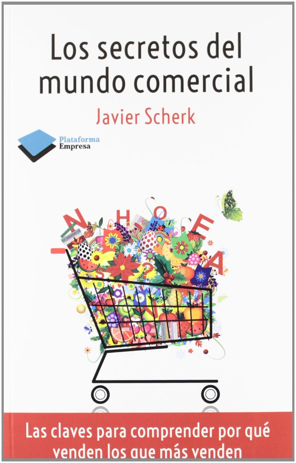 Los secretos del mundo comercial Learning & Reference