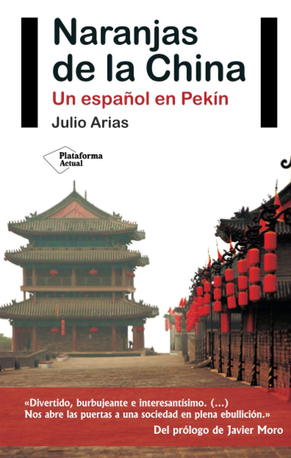 Naranjas de la China : un español en Pekín Non-fiction