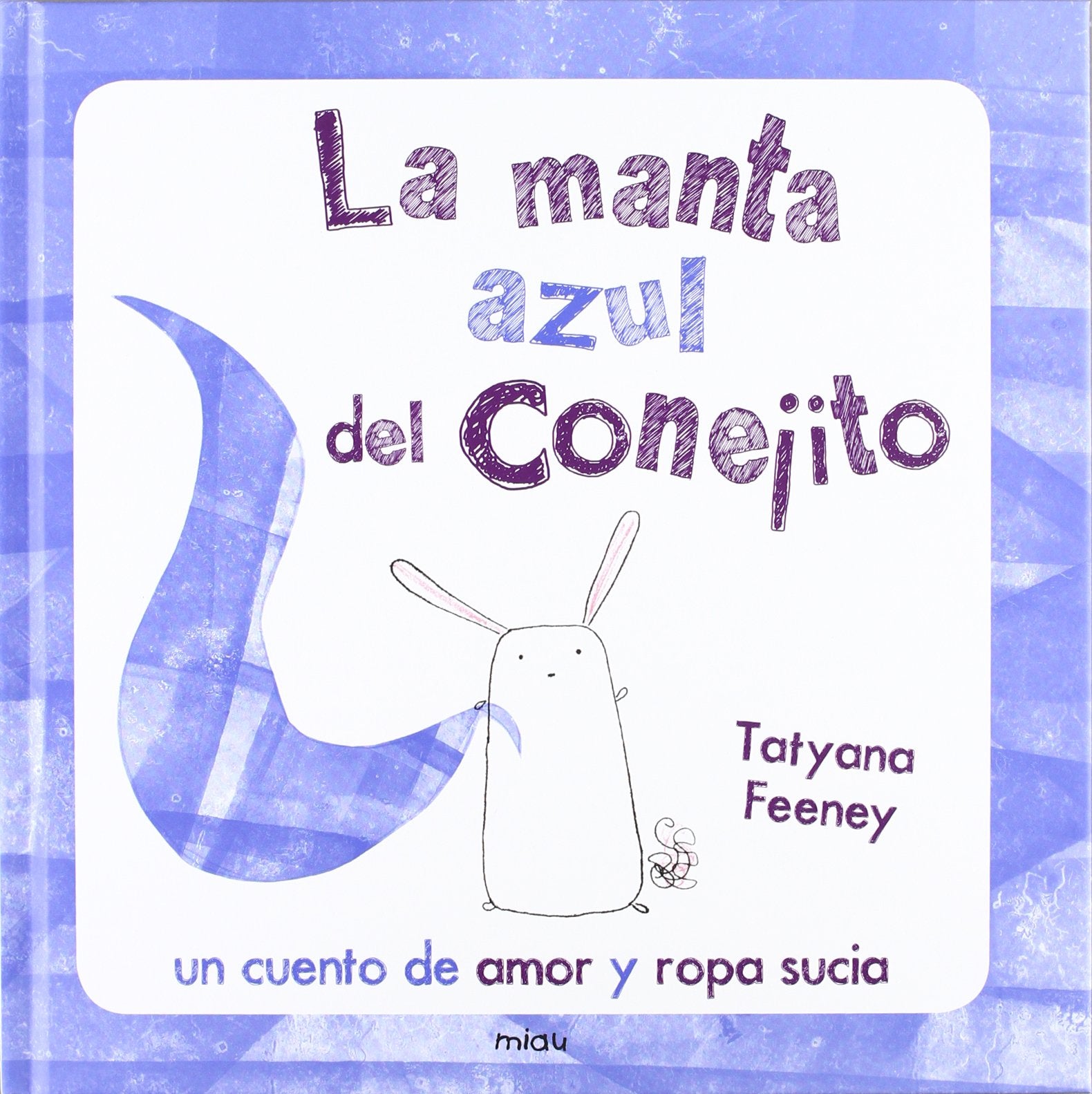 La manta azul del conejito / Small Bunny's Blue Blanket book