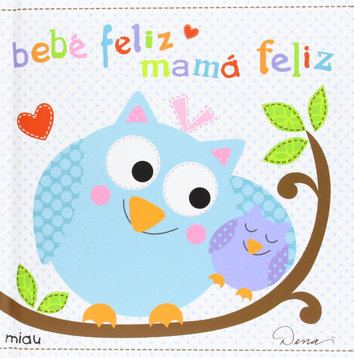 Bebé feliz, mamá feliz (Miau) Social Sciences