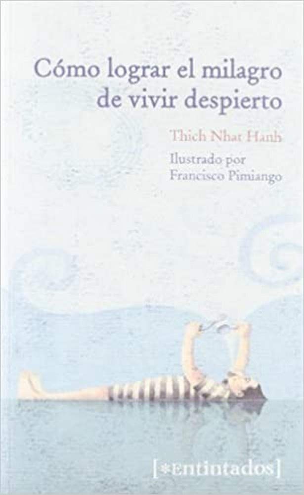 Como lograr el milagro de vivir despierto / How to achieve the miracle of living awake book