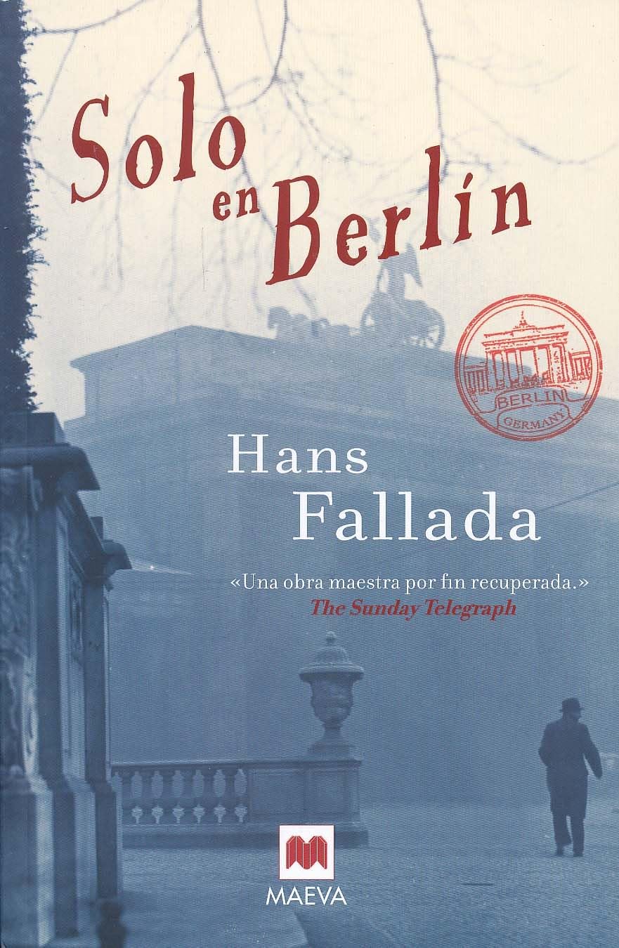Solo en Berlín: La recuperación de una obra maestra de las letras alemanas. (Éxitos literarios) Contemporary literature