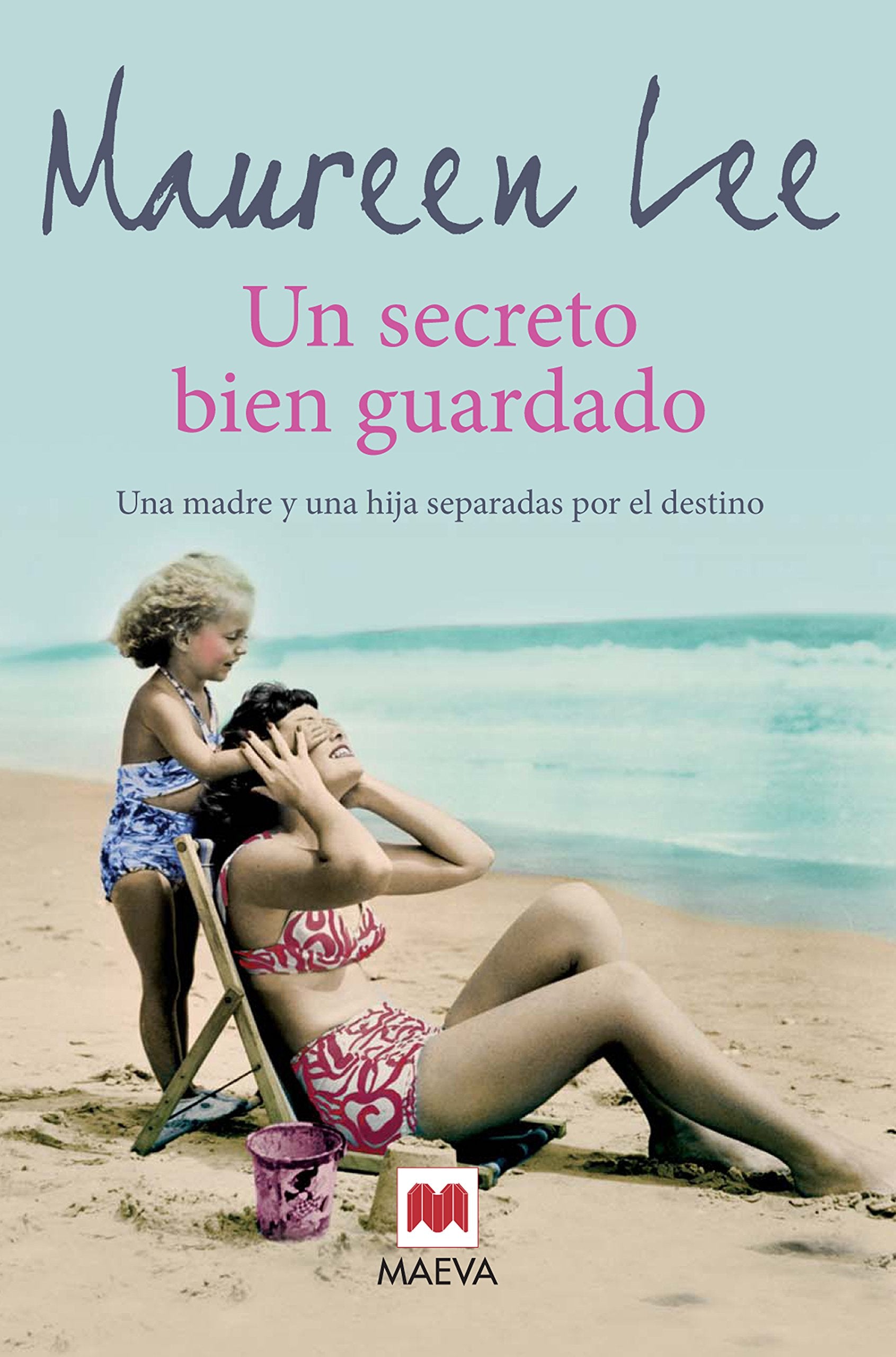 Un secreto bien guardado : una madre y una hija separadas por el destino book
