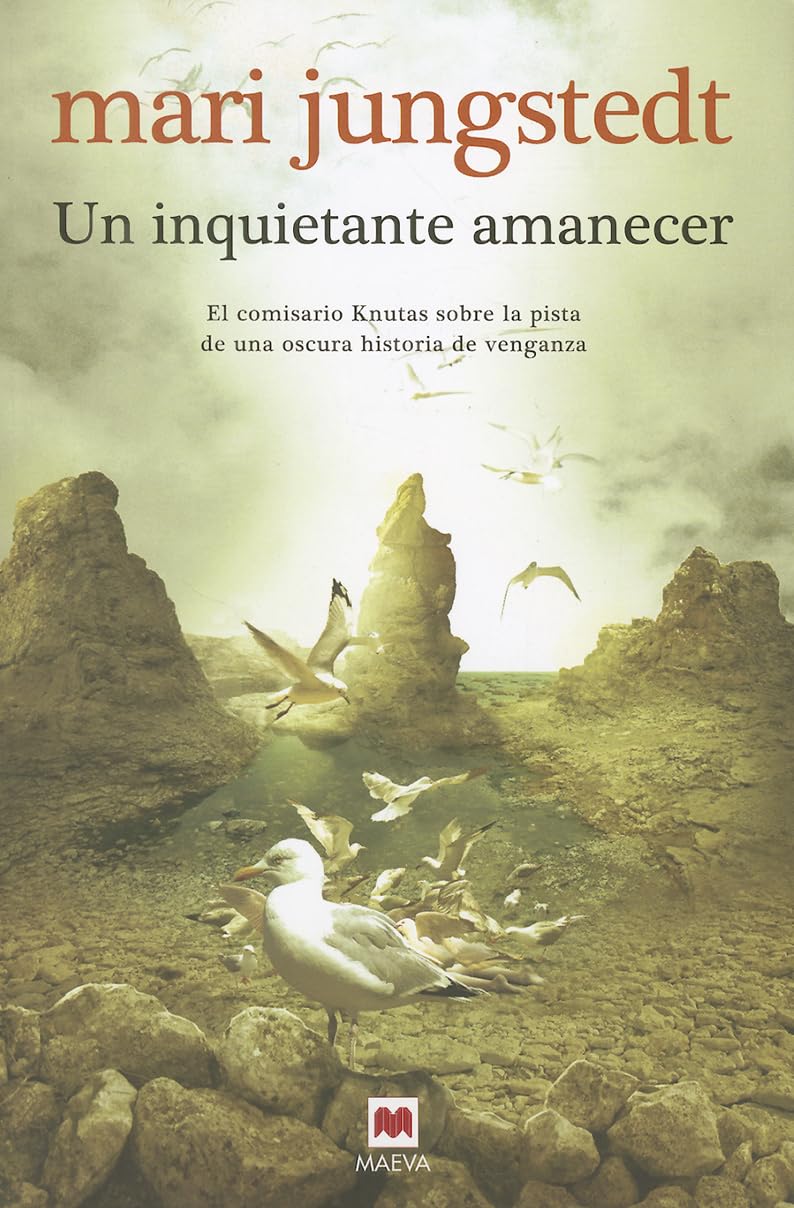 Un inquietante amanecer : el comisario Knutas sobre la pista de una oscura historia de venganza (MAEVA noir) Contemporary literature Books