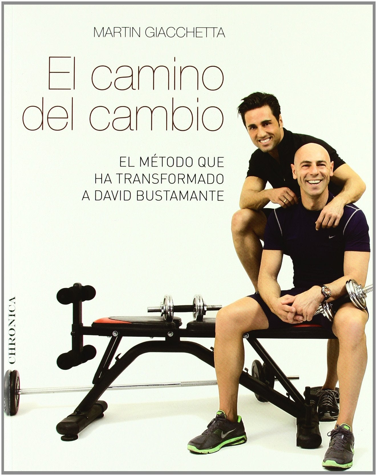 El camino del cambio : el método que ha transformado a David Bustamante Learning & Reference
