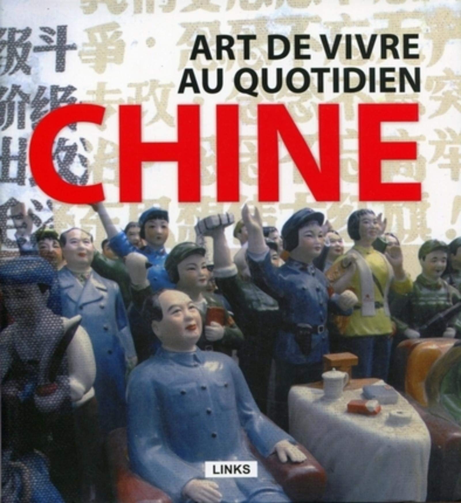 Chine, art de vivre au quotidien book