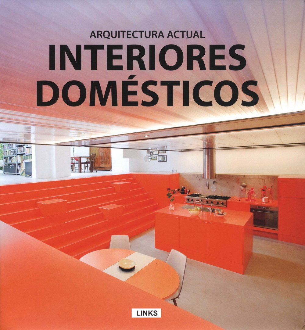 Interiores domésticos : arquitectura actual Learning & Reference